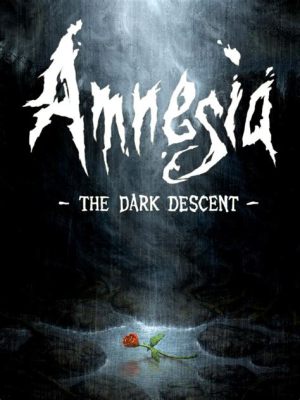 Amnesia: The Dark Descent: ¿Te atreves a adentrarte en la oscuridad de tu propia mente?